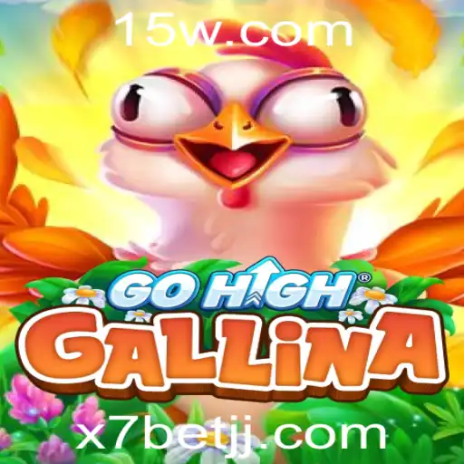 Descubra o Mundo Empolgante de GoHighGallina e a Plataforma x7bet